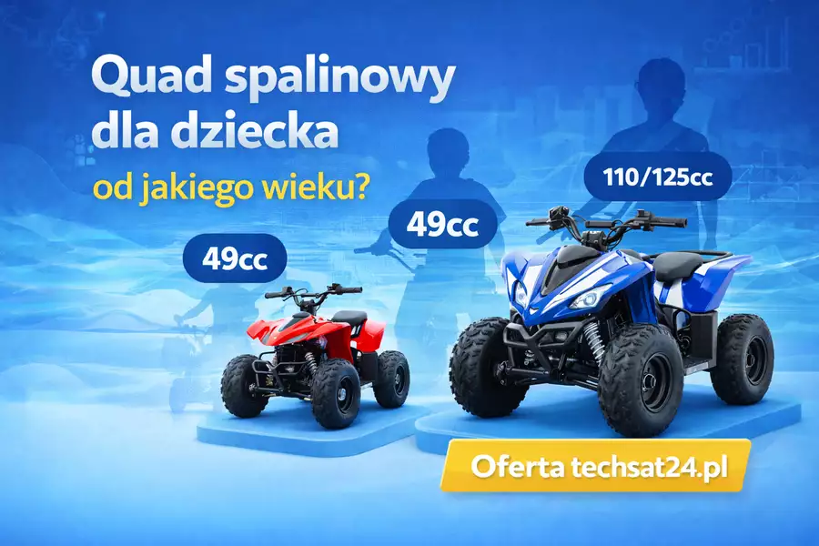 Quad spalinowy dla dziecka – od jakiego wieku?